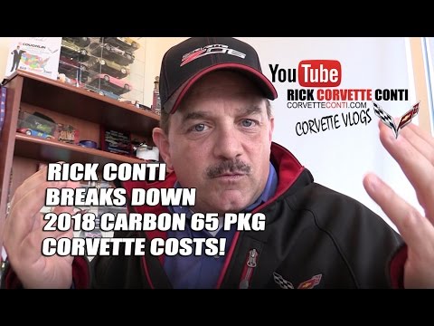 2018 CORVETTE CHANGES & CARBON 65 PKG COSTS Video