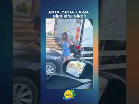 Antalya'da 7 araç birbirine girdi!