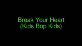 Break Your Heart(Kids bop Kids)