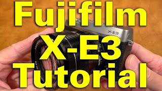 Video thumbnail for Fujifilm X-E3 Tutorial & Pro User's Guide 4K UHD by Ken Rockwell