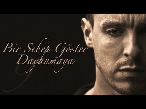 Video thumbnail for Bir Sebep Göster Dayanmaya