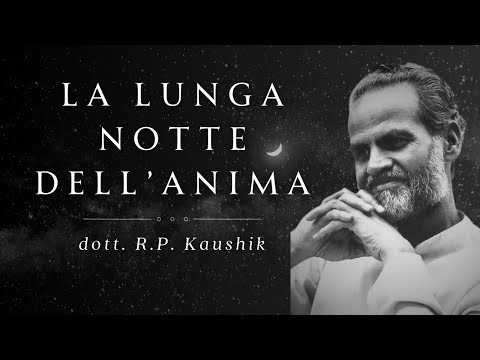 The Long Night of the Soul, Dr. R.P. Kaushik