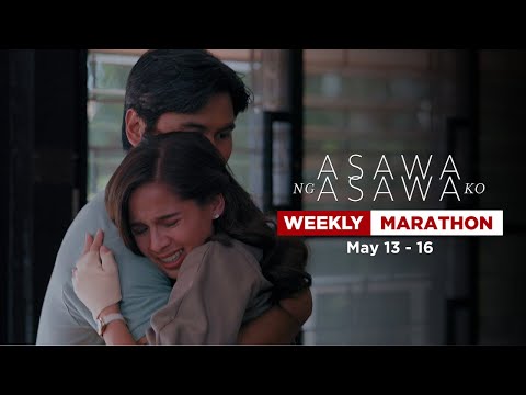 Asawa Ng Asawa Ko: Weekly Marathon May 13-16, 2024