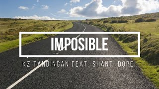 KZ x Shanti Dope - Imposible (Lyrics) KZ x Shanti Dope - Imposible (Lyrics)