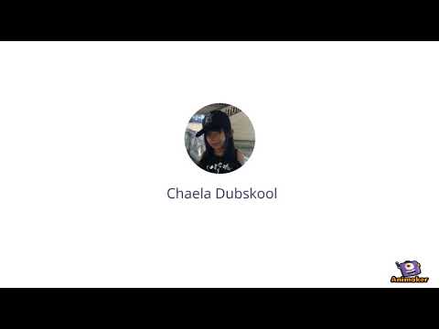 Chaela dubskool intro