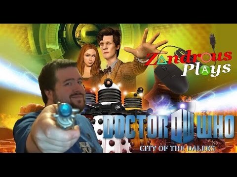 Zandrous Plays - Doctor Who City of the Daleks