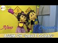 NINA CHIQUINHO ASSIM ÓH DAVI E GOLIAS REBECA NEMER