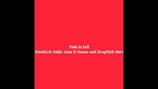 Hoodrich Pablo Juan- paid in full (lyrics)
