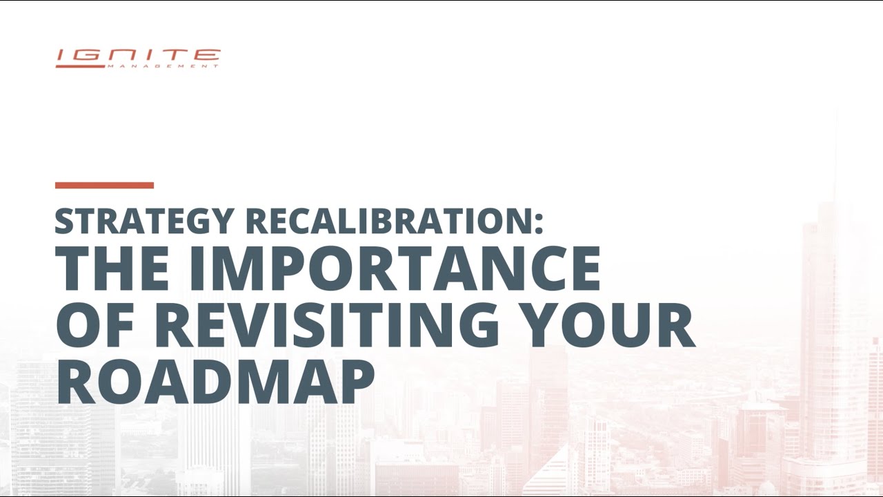 Strategy Recalibration: What it is and why you should do it