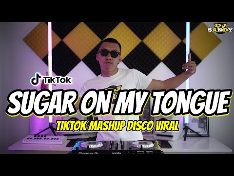 Sugar On My Tongue (TikTok Mashup Disco Viral) | Dj Sandy Remix