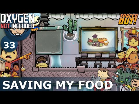SAVING MY FOOD - Oxygen Not Included: Ep. #33 - The Ultimate Base 2.0 (Spaced Out DLC)