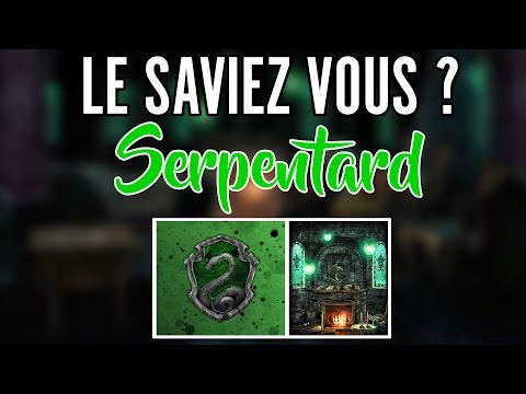 Le Saviez Vous ? Serpentard ! Tout Savoir sur Serpentard (Did You Know Slytherin) l HD HPTS