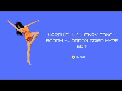 Hardwell & Henry Fong - Badam - Jordan Crisp Hype Edit