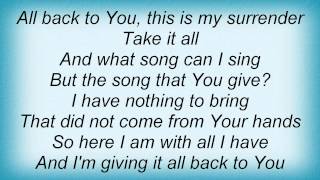 Steven Curtis Chapman - My Surrender Lyrics