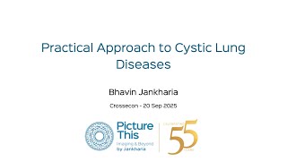 Lecture - Practical Approach to Cystic Lung Diseases