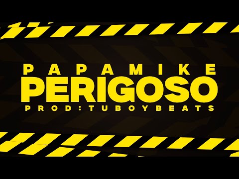 PapaMike -Perigoso (Prod. TuboyBeats)