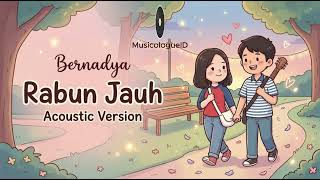 Download lagu (Acoustic Version) Bernadya - Rabun Jauh   Lirik | Bikin Baper mp3
