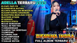 Download lagu Papi Papi Pu | ora masalah koe ngeyek aku | DIFARINA INDRA | ADELLA MUSIC FULL ALBUM TERBARU 2025 mp3