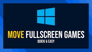 How to Move Fullscreen Game to Second Monitor (Windows)