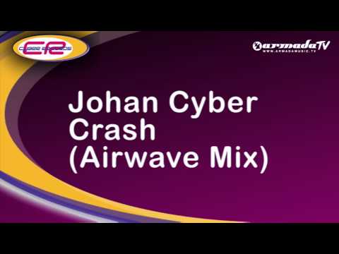 Johan Cyber - Crash (Airwave Mix)
