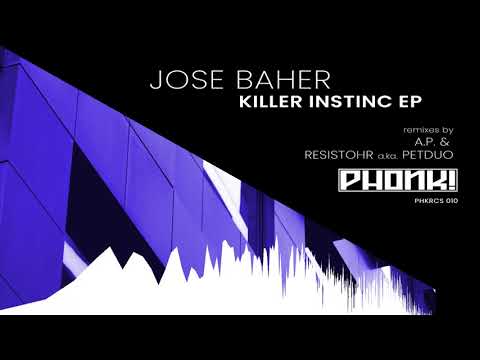 Jose Baher - Killer Instinct ( Resistohr aka PETDuo RMX ) - Phonk! Records 010