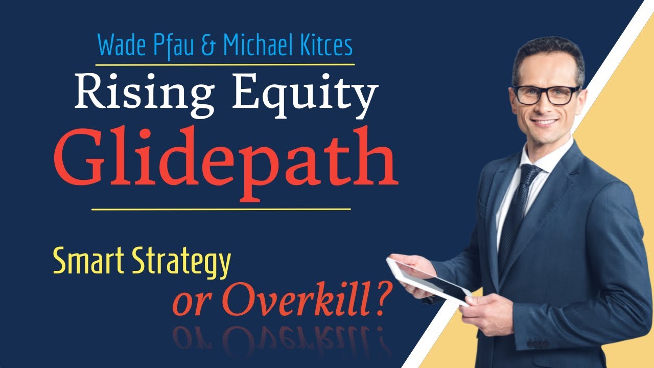 Rising Equity Glidepath by Pfau-Kitces Explained: Best Sequence Risk Protection or Overkill?