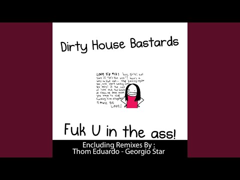 Fuk U in the Ass (Original Dirty Mix)
