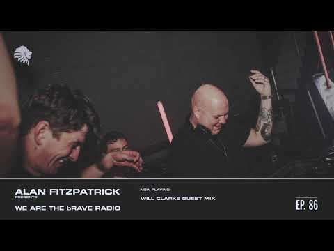 We Are The Brave Radio 086 - Will Clarke Guest Mix