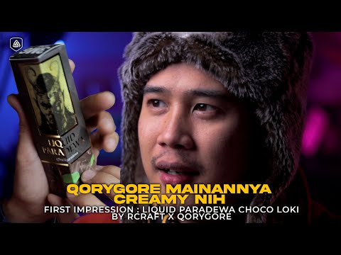 LIQUID PARADEWA CHOCO LOKI | QORYGORE MAINANNYA CREAMY NIH