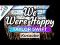 Taylor Swift - We Were Happy - Karaoke Instrumental (Acoustic)