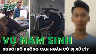 Vụ Nam Sinh Lớp 8 Bị Tấn Công Nguy Kịch: Người Bố Đứng Ngoài, Không Can Ngăn Có Bị Xử Lý? | SKĐS