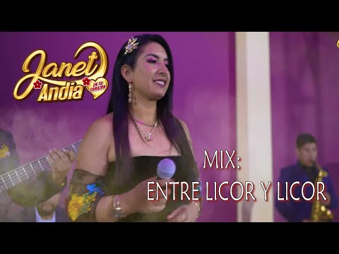 Mix entre licor y licor  - Janet Andia (VIVO)