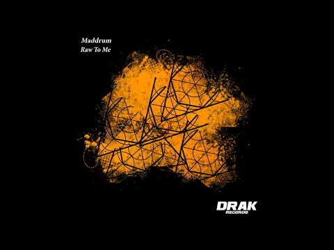 Maddrum - Raw To Me (Original Mix)