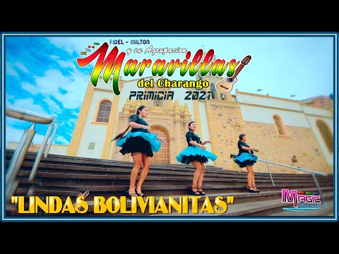 Fidel Milton MARAVILLAS del Charango - lindas Bolivianitas [OFICIAL 2021] MAGIC STUDIOS Bolivia ᴴᴰ