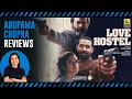 Love Hostel | Bollywood Movie Review by Anupama Chopra | Vikrant Massey, Sanya Malhotra