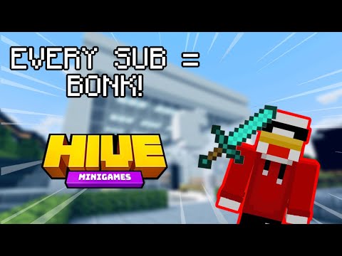SubbyLmao - Minecraft Hive with Viewers! Every sub = BONK