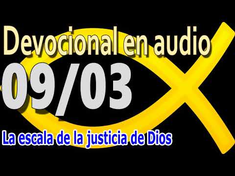 Devocional en audio 09/03 -  La escala de la justicia de Dios