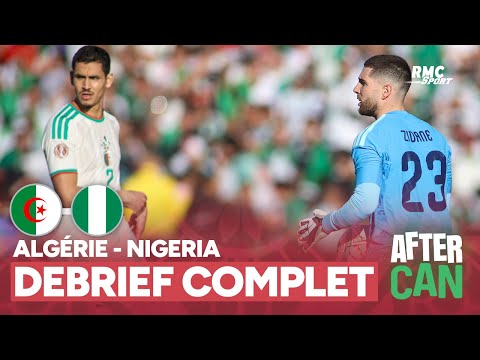 Algérie 0-2 Nigeria : "La marche était trop haute" le débrief complet de L'After