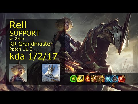 Rell Support vs Galio - KR Grandmaster 1/2/17 Patch 11.9 Gameplay // [롤] 렐 vs 갈리오 서폿