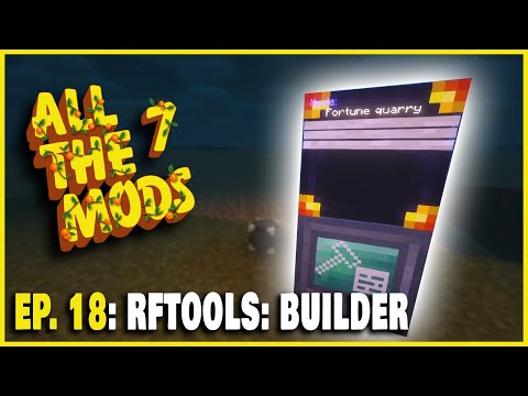 Using the RFTools Builder as a Quarry! | All The Mods 7 EPISODE 18