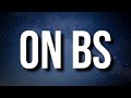 Drake & 21 Savage - On BS (Lyrics)