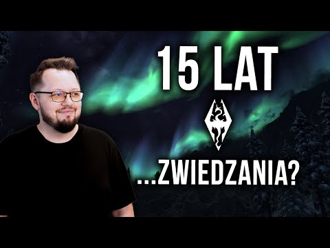 Dlaczego od 15 lat gramy w Skyrima?