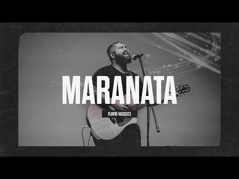 ORA VEM (MARANATA) - FLAVIO VASQUES
