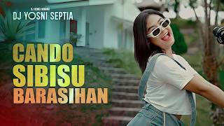 Download lagu Dj Yosni Septia | Cando Sibisu Barasihan | DJ Remix Minang Terbaru🔥 mp3