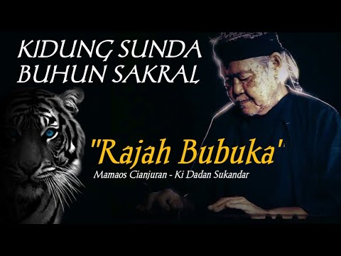 KIDUNG SUNDA BUHUN | RAJAH BUBUKA | MAMAOS CIANJURAN | KI.DADAN SUNANDAR@Assanjury82