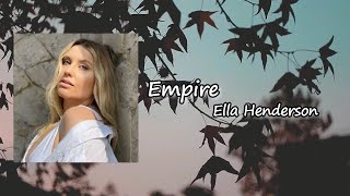 Ella Henderson - Empire (Lyrics)