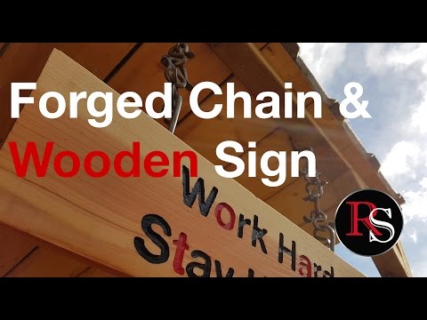 Blacksmithing -  Hand Forged Chain & Wooden Sign