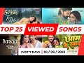 30 06 2023 Past 7 Days Top 25 Viewed Songs From India