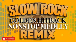 Download lagu NONSTOP SLOW ROCK MEDLEY | GOLDEN HITBACK | DJ JHEK REMIX mp3