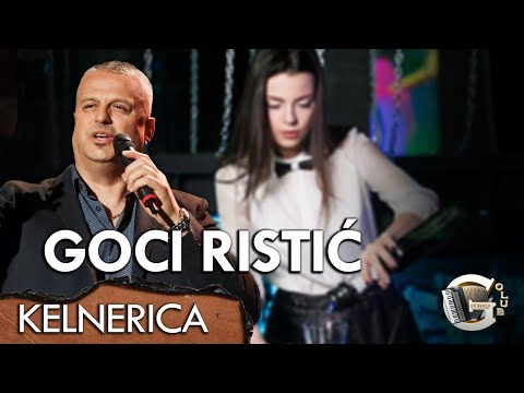 Goci Ristić - Kelnerica (Official Audio)